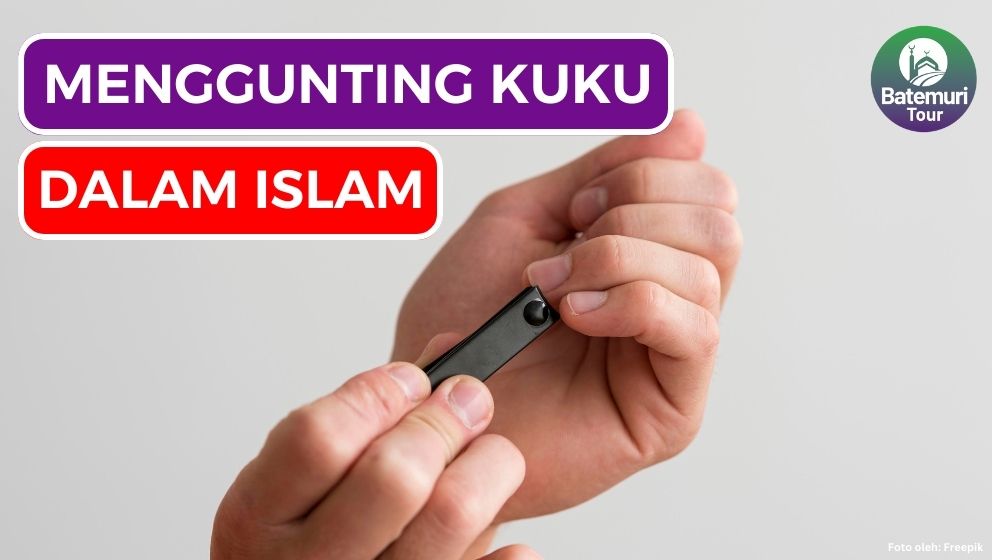 Sunnah dan Adab Potong Kuku dalam Ajaran Islam